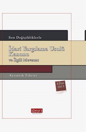 İdari Yargılama Usulü Kanunu Ve İlgili Mevzuat Son Değişikliklerle Ekim 2012