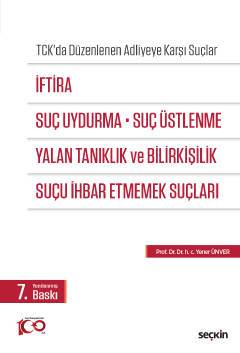 İftira, Suç Uydurma, Suç Üstlenme, Yalan Tanıklık ve Bilirkişilik, Suçu İhbar Etmemek Suçları