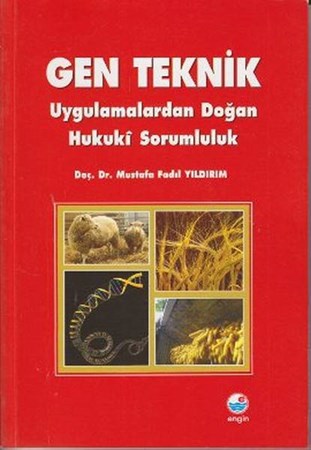 Gen Teknik Uygulamalardan Doğan Hukuki Sorumluluk