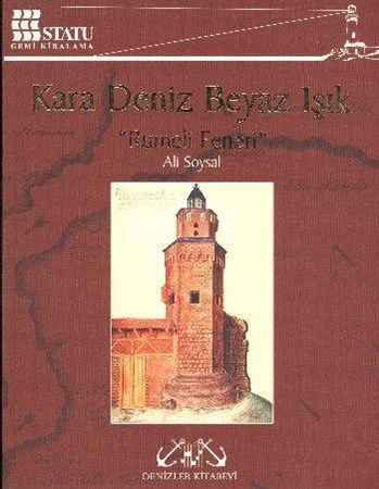Kara Deniz Beyaz Işık Rumeli Feneri