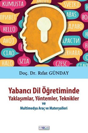 Yabancı Dil Öğretiminde Yaklaşımlar, Yöntemler, Teknikler Ve Multimedya Araç Ve Materyalleri