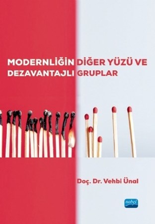 Modernliğin Diğer Yüzü Ve Dezavantajlı Gruplar