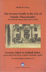 The Evrenos Family & The City of Selanik (Thessaloniki) - Evrenos Ailesi ve Selanik Şehri