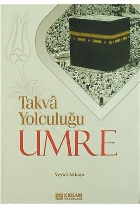 Takva Yolculuğu Umre