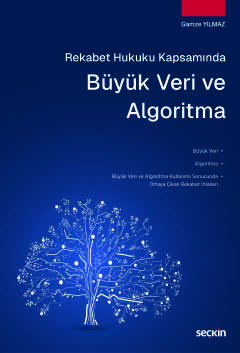 Rekabet Hukuku Kapsamında Büyük Veri ve Algoritma