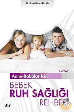 Anne Babalar İçin Bebek Ruh Sağlığı Rehberi