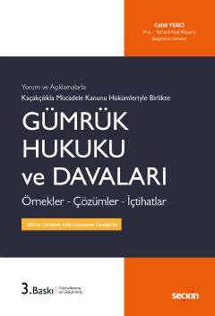 Kaçakçılıkla Mücadele Kanunu Hükümleriyle Birlikte Gümrük Hukuku ve Davaları