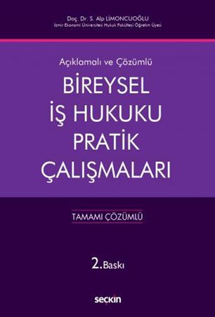 Açıklamalı ve Cevaplı Bireysel İş Hukuku Pratik Çalışmaları