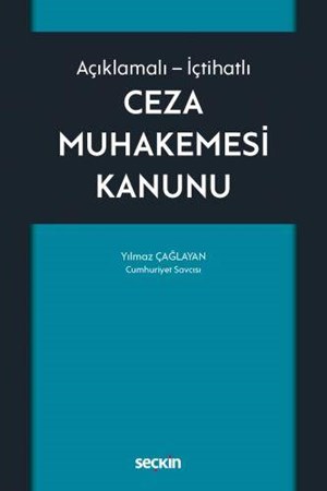 Açıklamalı – İçtihatlı Ceza Muhakemesi Kanunu