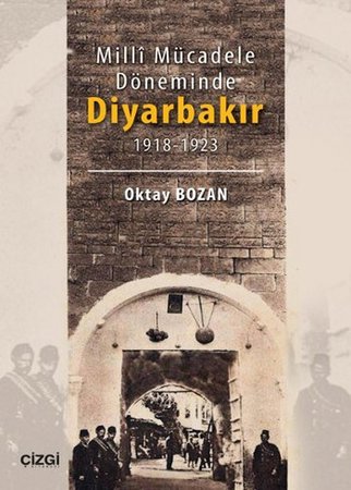 Milli Mücadele Döneminde Diyarbakır (1918-1923)