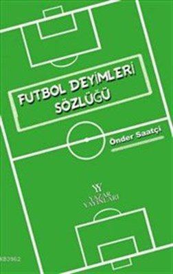 Futbol Deyimleri Sözlüğü