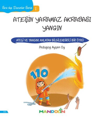 Ateşin Yaramaz Akrabası Yangın - Sıra Dışı Durumlar Serisi 1