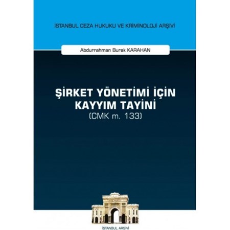Şirket Yönetimi İçin Kayyım Tayini (Cmk M. 133)