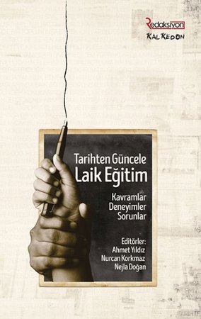 Tarihten Güncele Laik Eğitim - Kavramlar, Deneyimler, Sorunlar