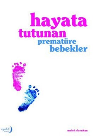 Hayata Tutunan Prematüre Bebekler