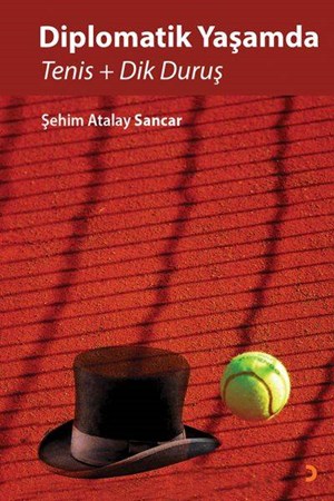 Diplomatik Yaşamda Tenis Ve Dik Duruş