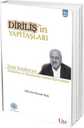 Diriliş'in Yapıtaşları Sezai Karakoç'un Düşünce Ve Sanatında Temel Kavramlar