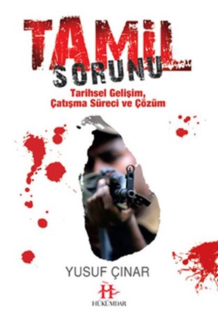 Tamil Sorunu Tarihsel Gelişim, Çatışma Süreci Ve Çözüm