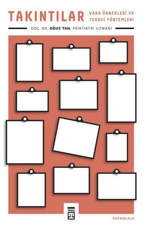 Takıntılar - Vaka Örnekleri ve Tedavi Yöntemleri