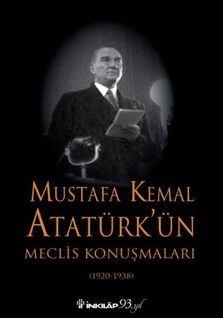 Mustafa Kemal Atatürk'ün Meclis Konuşmaları - Ciltsiz