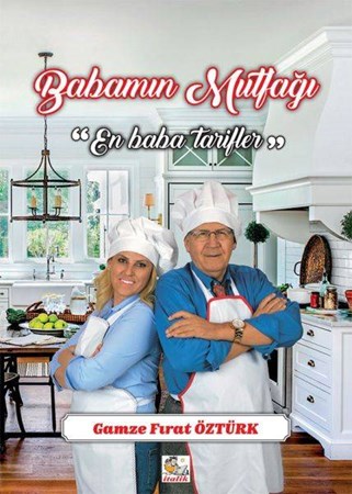 Babamın Mutfağı En Baba Tarifleri