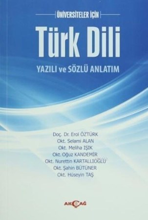Üniversiteler İçin Türk Dili Yazılı Ve Sözlü Anlatım