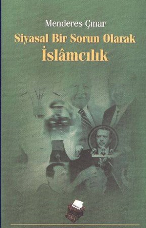 Siyasal Bir Sorun Olarak İslamcılık