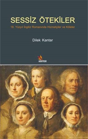 Sessiz Ötekiler 18. Yüzyıl I Ngiliz Romanında Hizmetçiler Ve Köleler