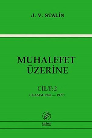 Muhalefet Üzerine Cilt: 2 (Kasım 1926 - 1927)