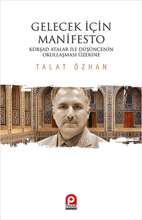 Gelecek İçin Manifesto  Kürşad Atalar ile Düşüncenin Okullaşması Üzerine