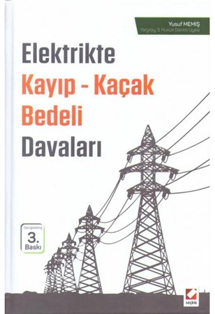 Elektrikte Kayıp - Kaçak Bedeli Davaları