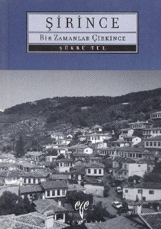 Şirince Bir Zamanlar Çirkince