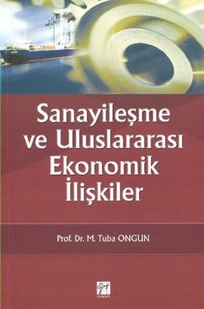 Sanayileşme Ve Uluslararası Ekonomik İlişkiler
