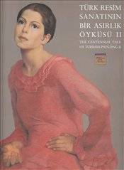 Türk Resim Sanatının Bir Asırlık Öyküsü Ii