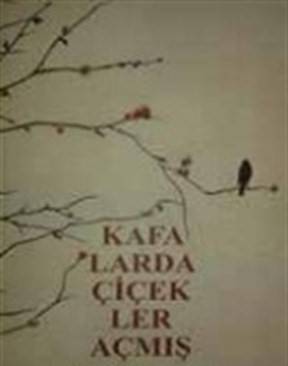 Kafalarda Çiçekler Açmış