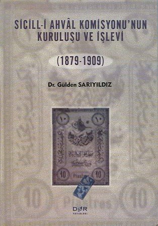 Sicill I Ahval Komisyonu'nun Kuruluşu Ve İşlevi 1879 1909