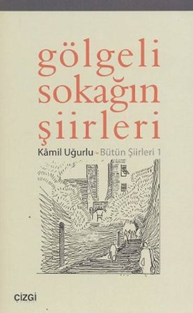 Gölgeli Sokağın Şiirleri