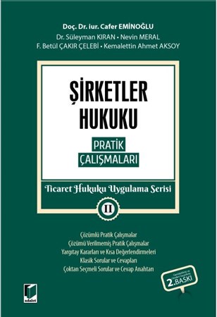 Şirketler Hukuku Pratik Çalışmaları Ticaret Hukuku Uygulama Serisi Ii