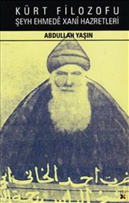 Kürt Filozofu Şeyh Ehmede Xani Hazretleri