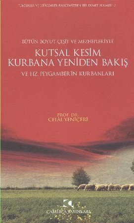 Kutsal Kesim Kurbana Yeniden Bakış ve Hz. Peygamberin Kurbanları