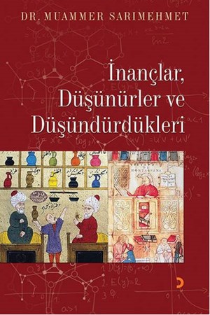 İnançlar, Düşünürler Ve Düşündürdükleri