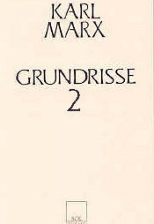 Grundrisse 2 Ekonomi Politiğin Eleştirisinin Temelleri