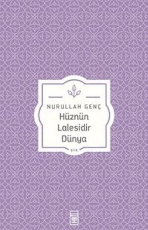 Hüznün Lalesidir Dünya
