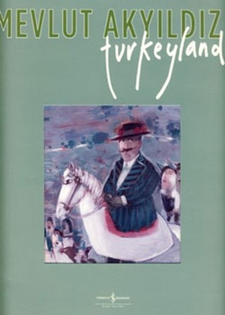 Mevlut Akyıldız Turkeyland