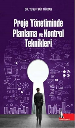 Proje Yönetiminde Planlama Ve Kontrol Teknikleri