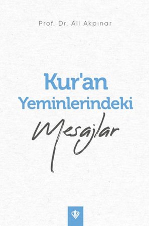 Kur’an Yeminlerindeki Mesajlar