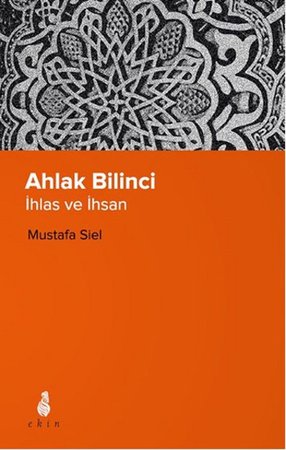 Ahlak Bilinci - İhsan ve İnsan