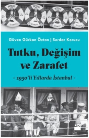 Tutku, Değişim ve Zarafet - 1950'li Yıllarda İstanbul