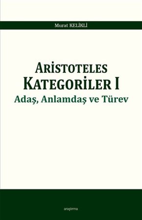 Aristoteles Kategoriler 1 - Adaş, Anlamdaş ve Türev