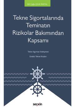 Tekne Sigortalarında Teminatın Rizikolar Bakımından Kapsamı